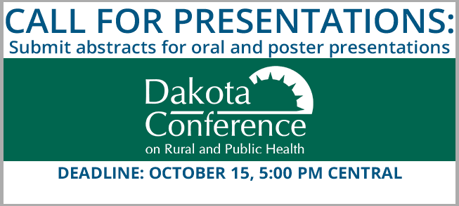 Dakota Conference call for oral and poster presentations, Deadline: October 15 @ 5 pm Central