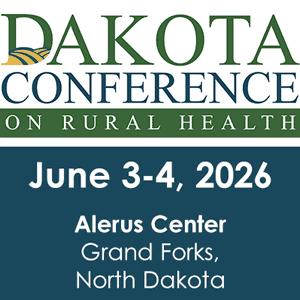 Dakota Conference on Rural Health, June 3-4, 2026 at Alerus Center, Grand Forks, North Dakota