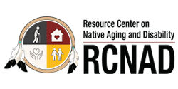 RCNAD: Resource Center on Native Aging and Disability