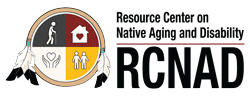 RCNAD: Resource Center on Native Aging and Disability